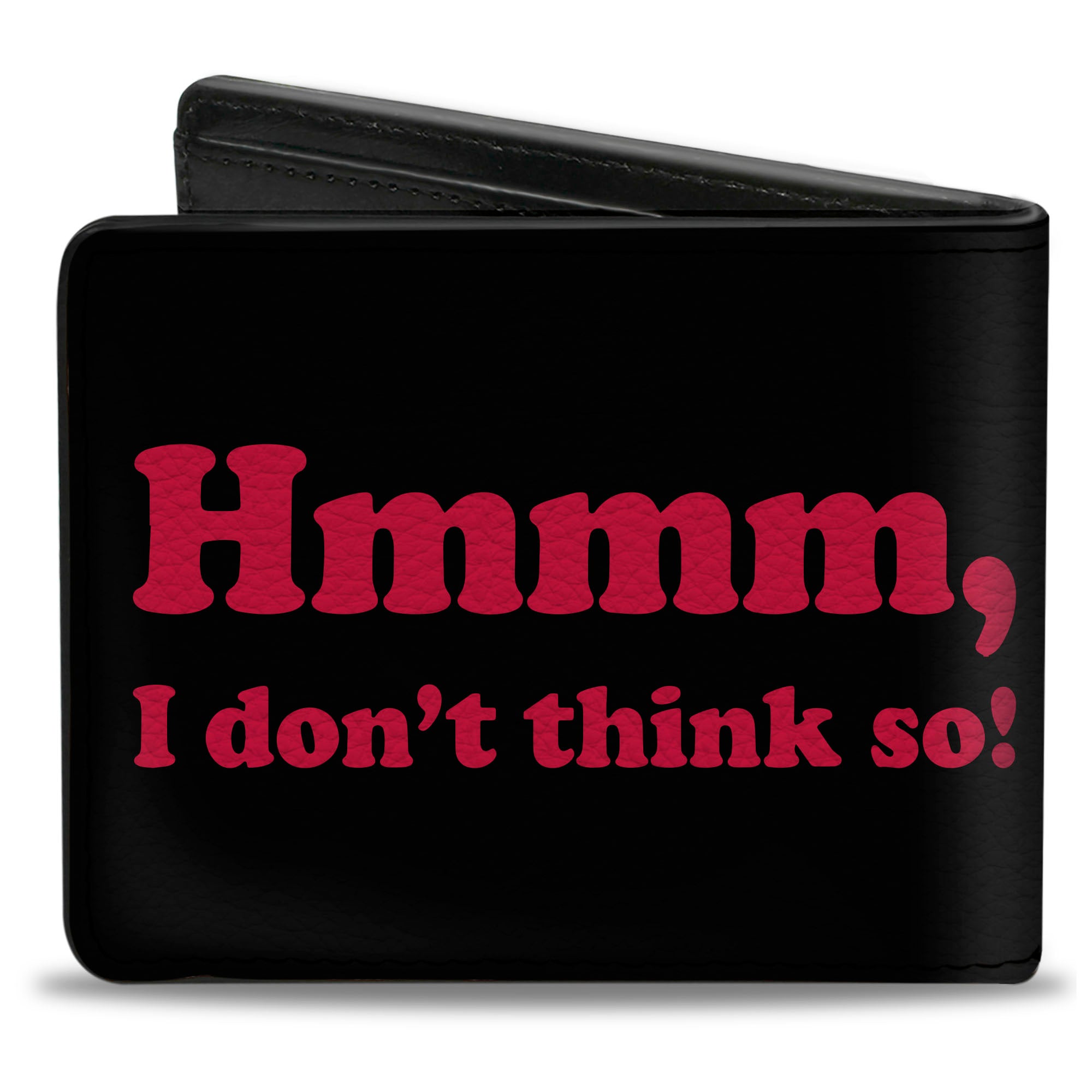 Bi-Fold Wallet - HMMM, I DON'T THINK SO! Black Pink Bi-Fold Wallets Buckle-Down