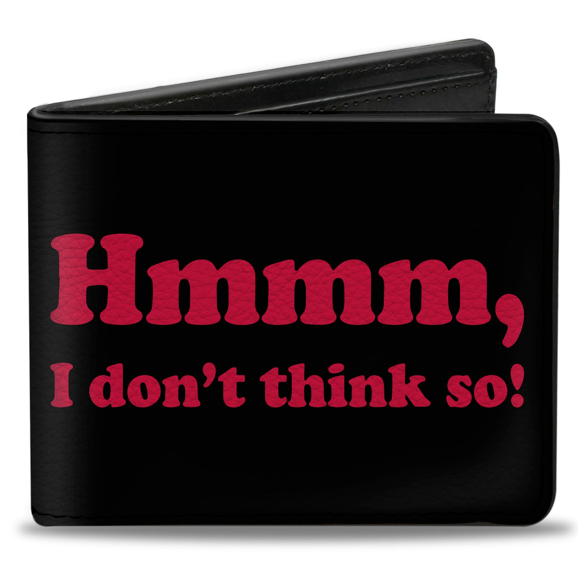 Bi-Fold Wallet - HMMM, I DON'T THINK SO! Black Pink Bi-Fold Wallets Buckle-Down