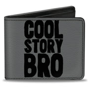 Bi-Fold Wallet - COOL STORY BRO Gray Black Bi-Fold Wallets Buckle-Down
