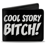 Bi-Fold Wallet - COOL STORY BITCH Black White Bi-Fold Wallets Buckle-Down