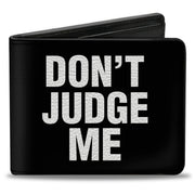 Bi-Fold Wallet - DON'T JUDGE ME Black White Bi-Fold Wallets Buckle-Down