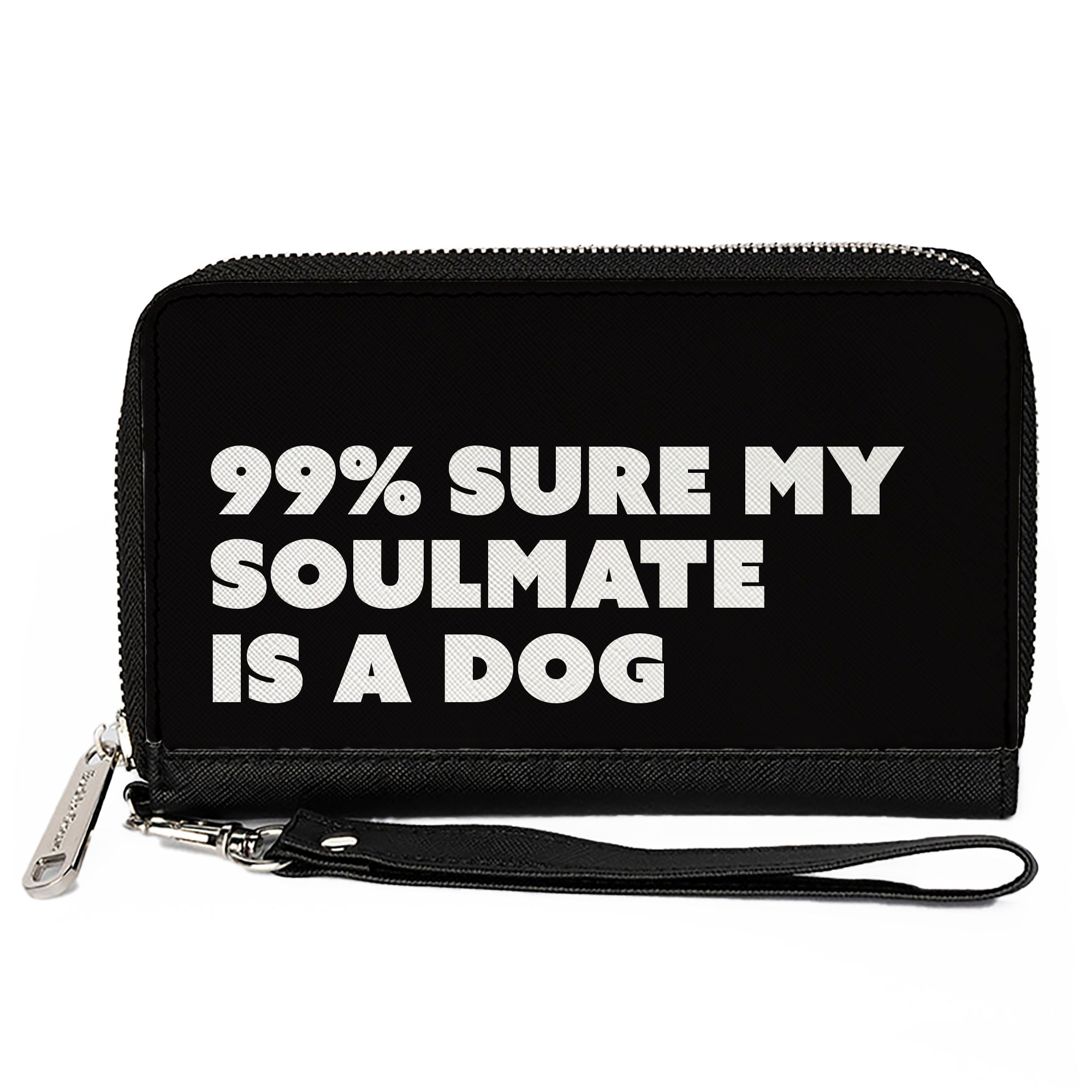 Women's PU Zip Around Wallet Rectangle - 99% SURE MY SOULMATE IS A DOG Black White Clutch Zip Around Wallets Buckle-Down   