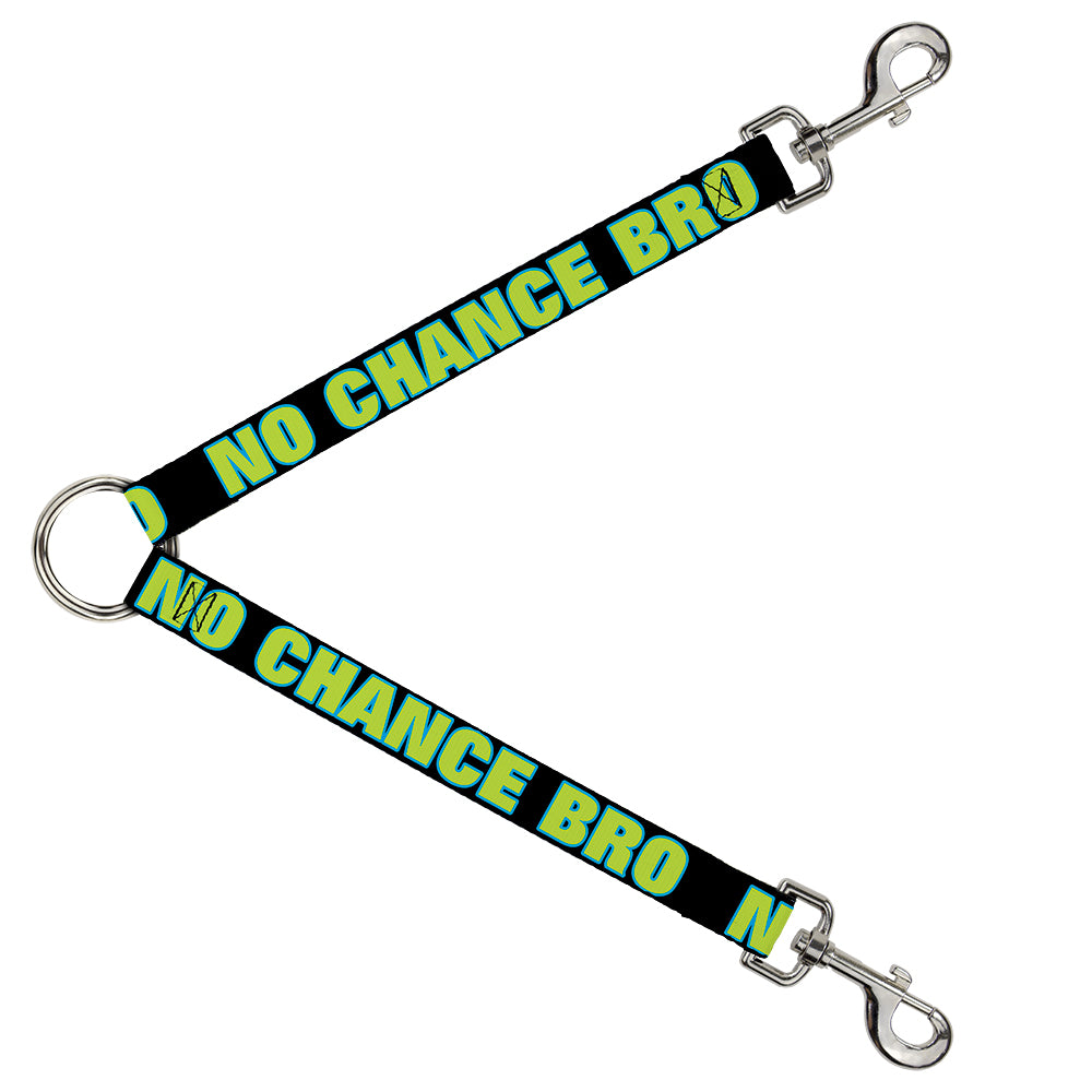 Dog Leash Splitter - NO CHANCE BRO Black/Turquoise/Green Dog Leash Splitters Buckle-Down   