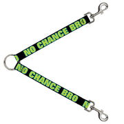 Dog Leash Splitter - NO CHANCE BRO Black/Turquoise/Green Dog Leash Splitters Buckle-Down   