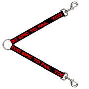 Dog Leash Splitter - TOO EPIC TO FAIL Weathered Black/Red Dog Leash Splitters Buckle-Down   