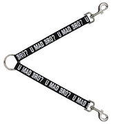 Dog Leash Splitter - U MAD BRO? Black/White Dog Leash Splitters Buckle-Down   