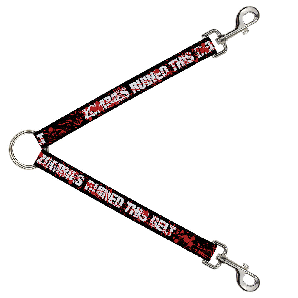 Dog Leash Splitter - ZOMBIES RUINED THIS BELT Black/White/Red Splatter Dog Leash Splitters Buckle-Down   