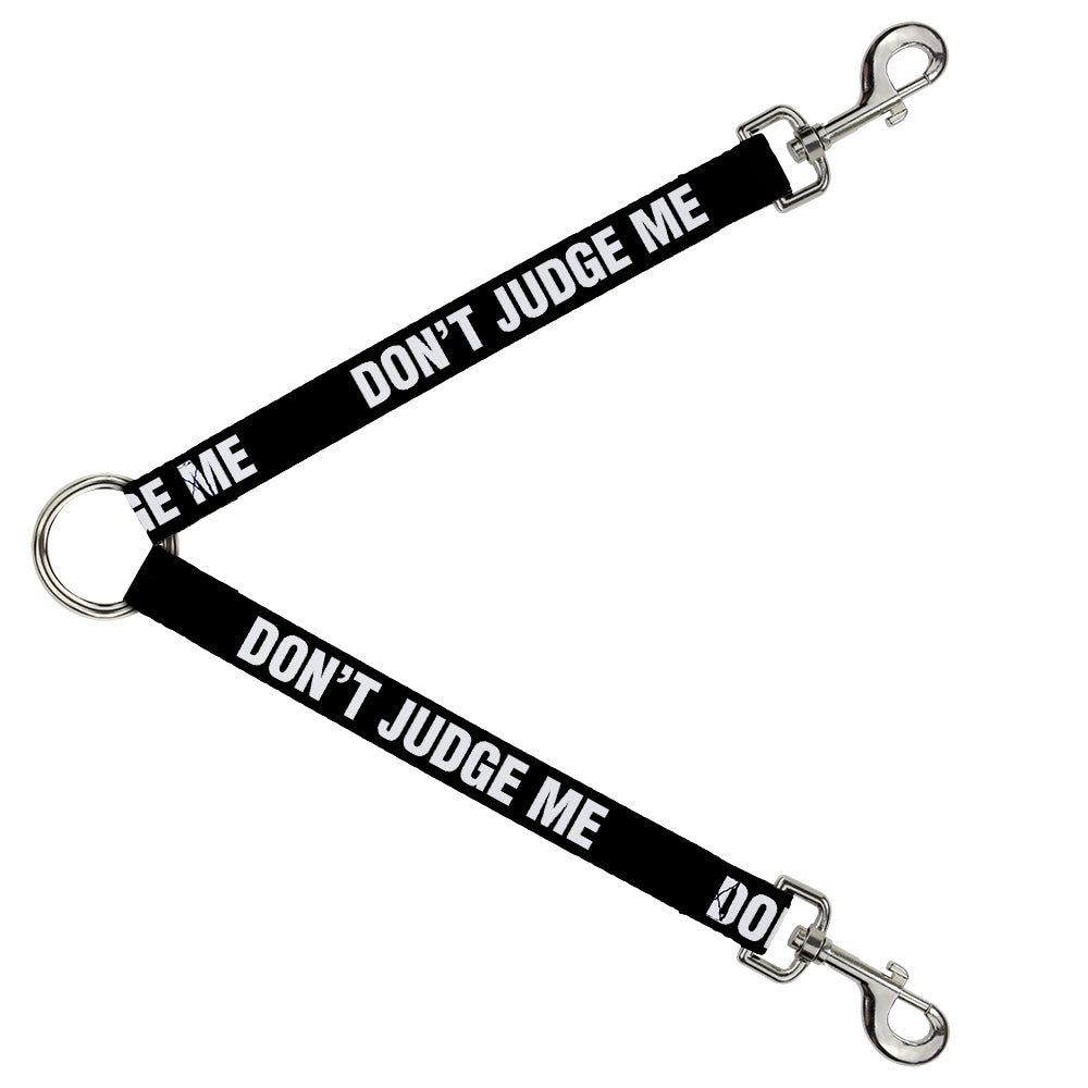 Dog Leash Splitter - DON'T JUDGE ME Black White Dog Leash Splitters Buckle-Down   