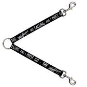 Dog Leash Splitter - THE MOUNTAINS ARE CALLING AND I MUST GO/Mountains Outline3 Black/Gray/White Dog Leash Splitters Buckle-Down   