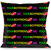 Buckle-Down Throw Pillow - YOUR BOYFRIEND LOVES ME w/Kiss Black/Neon Throw Pillows Buckle-Down   