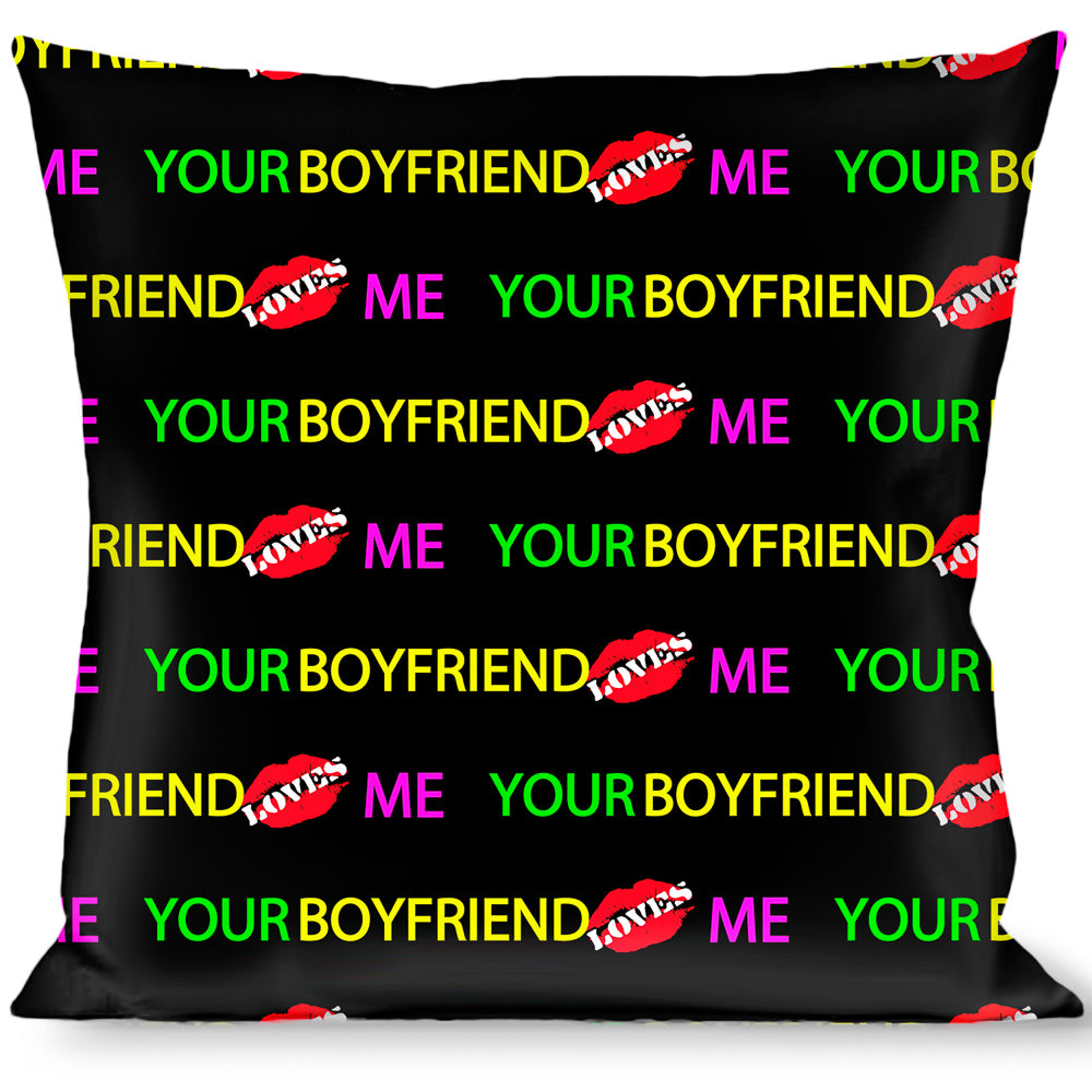 Buckle-Down Throw Pillow - YOUR BOYFRIEND LOVES ME w/Kiss Black/Neon Throw Pillows Buckle-Down   
