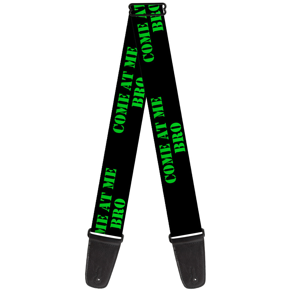 Guitar Strap - COME AT ME-BRO Black Green Stencil Guitar Straps Buckle-Down   
