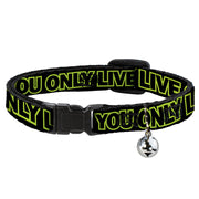 Cat Collar Breakaway - YOU ONLY LIVE ONCE Black Neon Green Breakaway Cat Collars Buckle-Down   