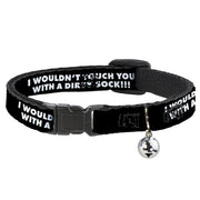 Cat Collar Breakaway - I WOULDN'T TOUCH YOU WITH A DIRTY SOCK!!! Black White Breakaway Cat Collars Buckle-Down   