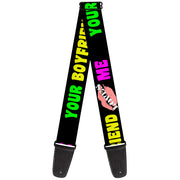 Guitar Strap - YOUR BOYFRIEND LOVES ME w Kiss Black Neon Guitar Straps Buckle-Down   
