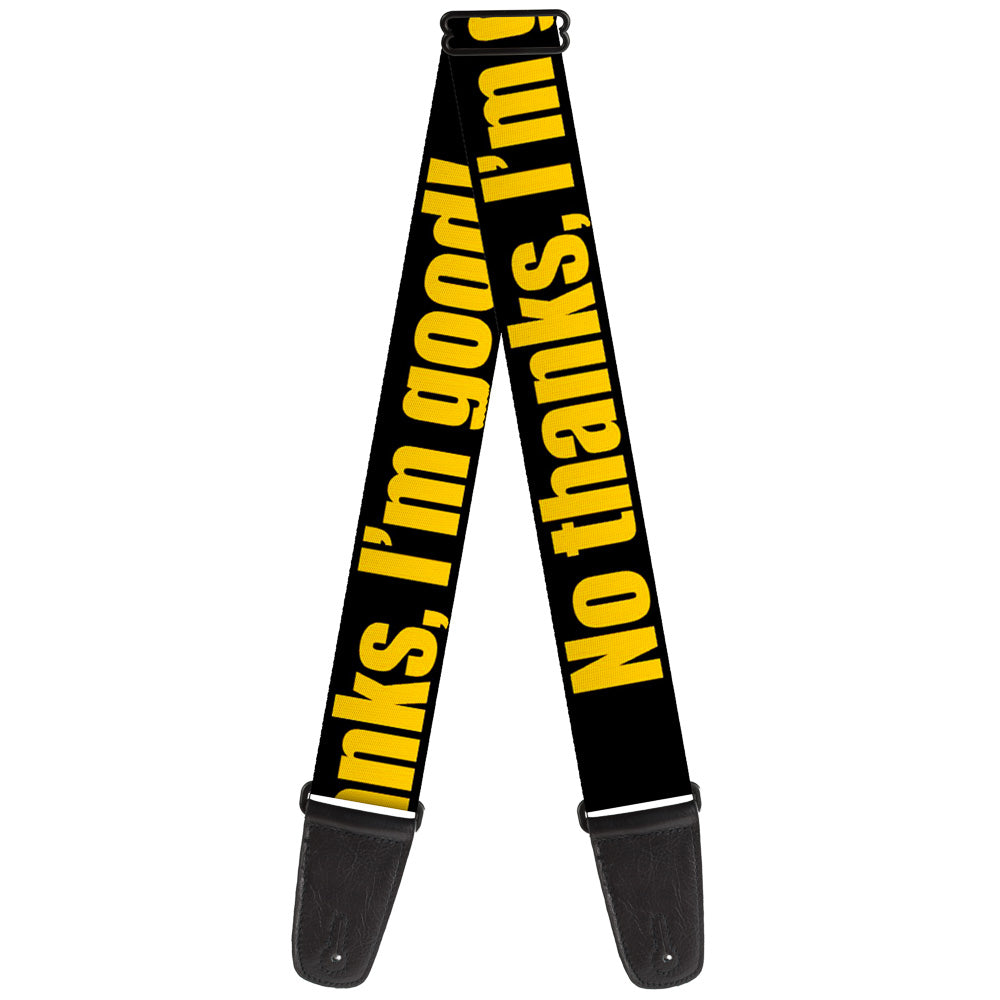 Guitar Strap - NO THANKS, I'M GOOD! Black Gold Guitar Straps Buckle-Down   