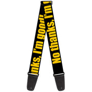 Guitar Strap - NO THANKS, I'M GOOD! Black Gold Guitar Straps Buckle-Down   